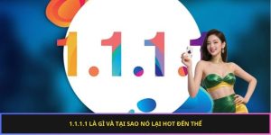 1.1.1.1 là gì và tại sao nó lại hot đến thế